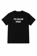 "ITS CALLED STEEZ" Black Short sleeve shirt